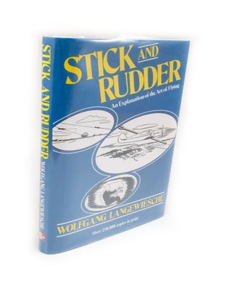 Item #2351 Stick and Rudder An Explanation of the Art of Flying. Wolfgang LANGEWIESCHE
