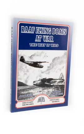 Item #2384 RAAF Flying Boats at War The Way it Was. Joseph LEACH