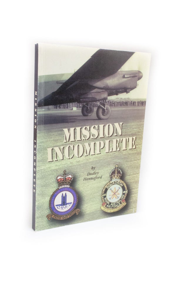 Item #2387 Mission Incomplete. Dudley HANNAFORD.