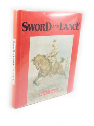 Item #2393 Sword and Lance. Martin J. BUCKLEY