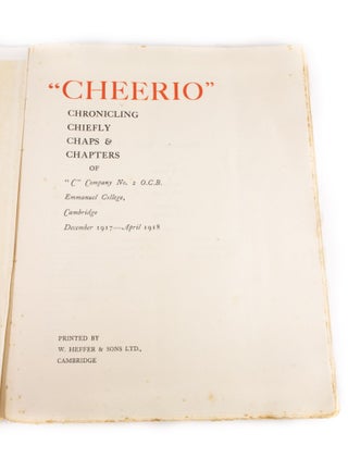 "Cheerio" Chronicling chiefly Chaps & Chapters of "C" Company No. 2 O.C.B. Emmanuel College, Cambridge December 1917 - April 1918