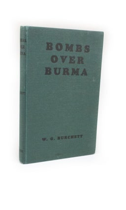 Item #2402 Bombs Over Burma. W. G. BURCHETT