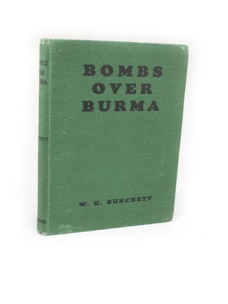 Item #2403 Bombs Over Burma. W. G. BURCHETT