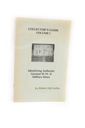 Item #2414 Collector's Guide Volume I Identifying Authentic German W. W. II Military Items....