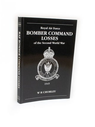 Item #2416 Royal Air Force Bomber Command Losses of the Second World War Volume 6: Aircraft and...