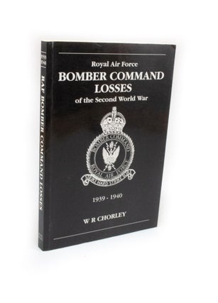 Item #2417 Royal Air Force Bomber Command Losses of the Second World War Volume 1: Aircraft and...