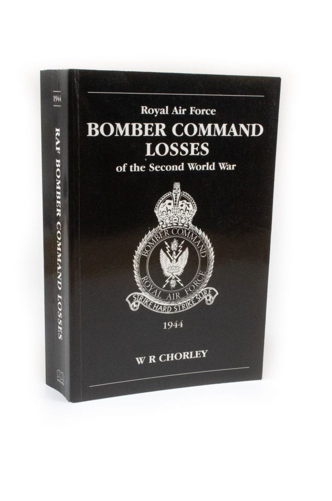Item #2420 Royal Air Force Bomber Command Losses of the Second World War Volume 5: Aircraft and Crew Losses 1944. W. R. CHORLEY.