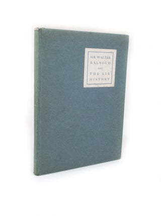 Item #2443 Sir Walter Raleigh and the Air History A Personal Recollection. H. A. JONES
