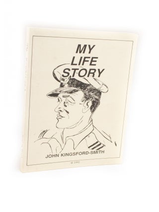 Item #2451 My Life Story. John KINGSFORD-SMITH
