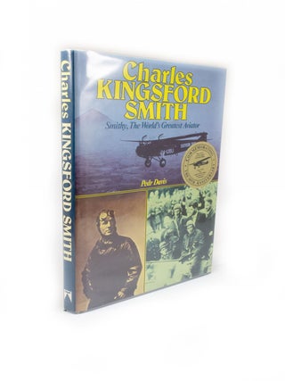 Item #2472 Charles Kingsford Smith Smithy, The World's Greatest Aviator. Pedr DAVIS