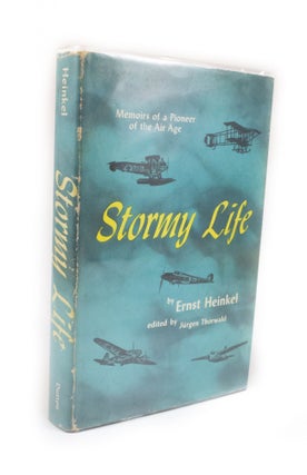 Item #2500 Stormy Life Memoirs of a Pioneer of the Air Age. Ernst HEINKEL