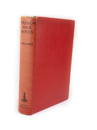 Item #2519 French War Birds. "Vigilant", Claude W. SYKES