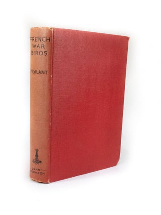 Item #2520 French War Birds. "Vigilant", Claude W. SYKES