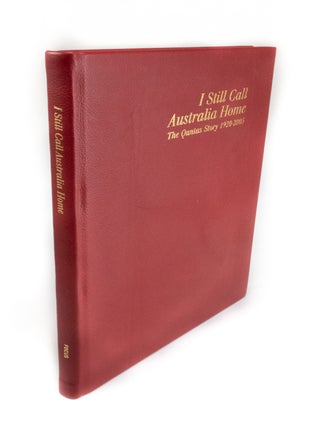 Item #256 I Still Call Australia Home The Qantas Story 1920 - 2005. Malcolm KNOX