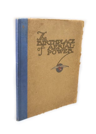 Item #2572 The Birthplace of Aerial Power. Claude GRAHAME-WHITE, Harry HARPER