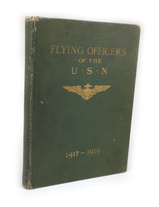 Item #2581 Flying Officers of the U.S.N. 1917-1919. Naval Aviation War Book Committe