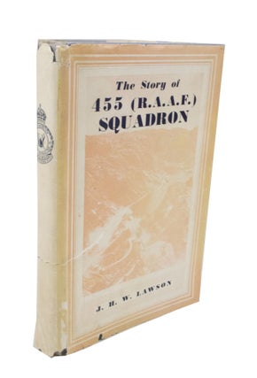 Item #259 Four Five Five The Story of 455 (R.A.A.F.) Squadron. J. W. H. LAWSON