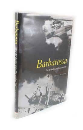 Item #2613 Barbarossa The Air Battle: July-December 1941. Christer BERGSTRÖM