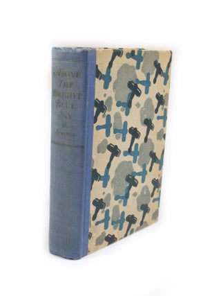 Item #2620 Above the Bright Blue Sky More about the War Birds. Elliott White SPRINGS