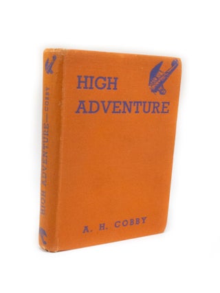 Item #2641 High Adventure. A. H COBBY
