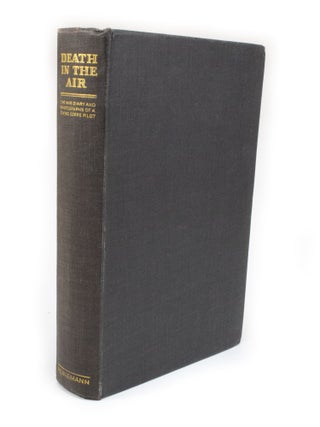 Item #2650 Death in the Air The War Diary and Photographs of a Flying Corps Pilot. Wesley David...