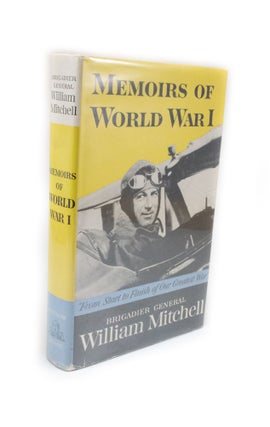 Item #2665 Memoirs of World War I "From Start to Finish of our Greatest War" Brigadier General...