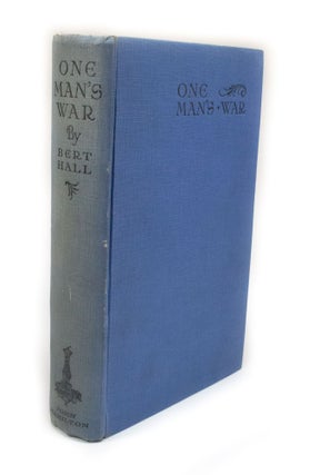 Item #2671 One Man's War The Story of the Lafayette Escadrille. Bert HALL, John J. NILES