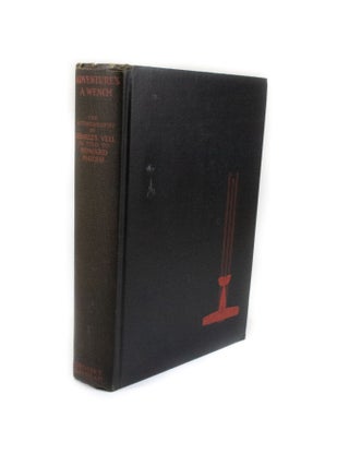 Item #2673 Adventure's A Wench The autobiography of Charles Veil as told to Howard Marsh. Charles...