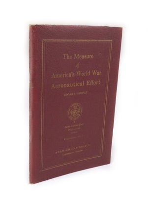 Item #2680 The Measure of America's World War Aeronautical Effort A James Jackson Cabot...
