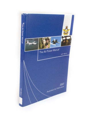The Australian Experience of Air Power AAP 1000H. The Air Power Manual AAP 1000D. The Future Air and Space Operating Concept AAP 1000-F