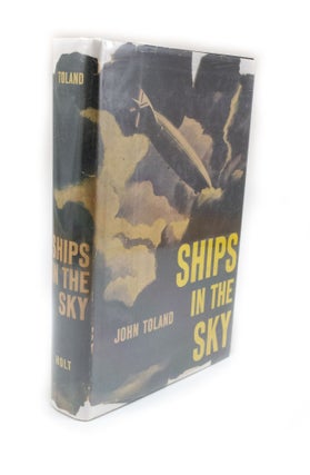 Item #2697 Ships in the Sky The Story of the Great Digiribles. John TOLAND