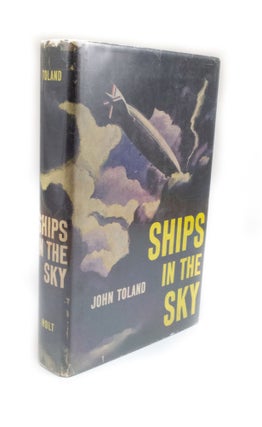 Item #2698 Ships in the Sky The Story of the Great Digiribles. John TOLAND