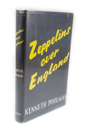 Item #2708 Zeppelins Over England. Kenneth POOLMAN