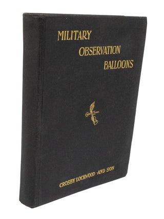 Item #2712 Military Observation Balloons. Emil J. WIDMER