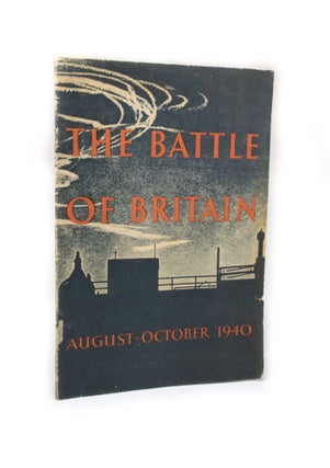 Item #2737 The Battle of Britain An Air Ministry Account of the Great Days from 8th August - 31st...