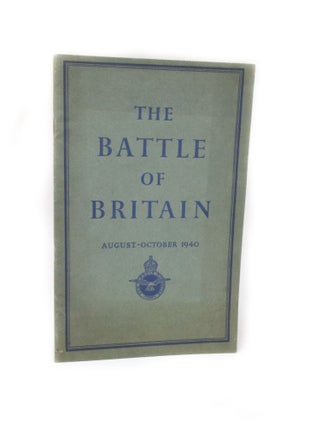 Item #2743 The Battle of Britain An Air Ministry Account of the Great Days from 8th August - 31st...