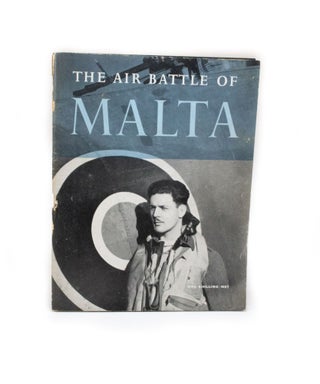 Item #2744 The Air Battle of Malta The Official Account of the R.A.F. in Malta, June 1940 to...