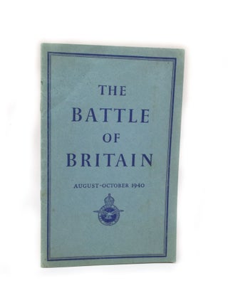 Item #2759 The Battle of Britain An Air Ministry Account of the Great Days from 8th August - 31st...
