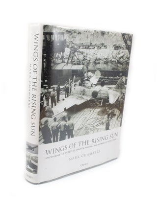 Item #2762 Wings of the Rising Sun Uncovering the secrets of Japanese fighters and bombers of...