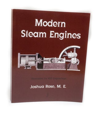 Item #2777 Modern Steam Engines an elementary treatise upon the steam engine written in plain...