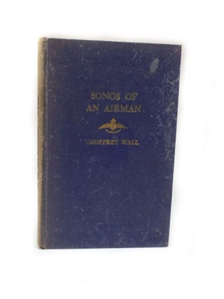 Item #2802 Songs of an Airman With a memoir by L. A. Adamson Headmaster, Wesley College,...