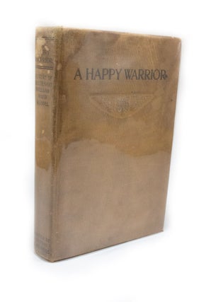 Item #2811 A Happy Warrior Letters of William Muir Russell. An American Aviator in the Great War...