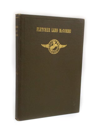 Item #2818 Fletcher Ladd McCordic 1st Lieut. 88th Aero Squadron A. E. F. 1891-1919. A Tribute....