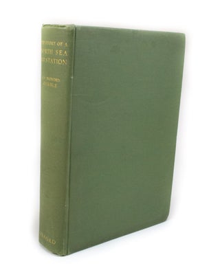 Item #2827 The Story of a North Sea Air Station Being some account of the early days of the Royal...