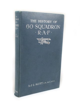 Item #2829 The History of 60th Squadron R.A.F. Group Captain A. J. L. SCOTT