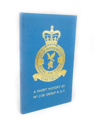 Item #2832 From Hind to Hunter A short history of No. 2 (B) Group R.A.F. Leslie HUNT