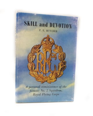 Item #2838 Skill and Devotion A personal reminiscence of the famous No. 2 Squadron, Royal Flying...