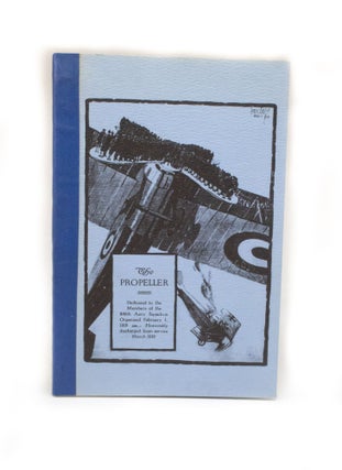 Item #2839 The Propeller Dedicated to the members of the 840th Aero Squadron organized February 1...