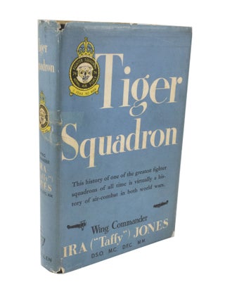 Item #2844 Tiger Squadron The Story of 74 Squadron R.A.F., in two World Wars. Wing Commander Ira...