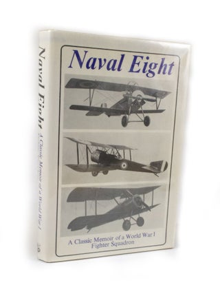 Item #2845 Naval Eight A history of No. 8 Squadron R.N.A.S - afterwards No. 208 Squadron R.A.F -...